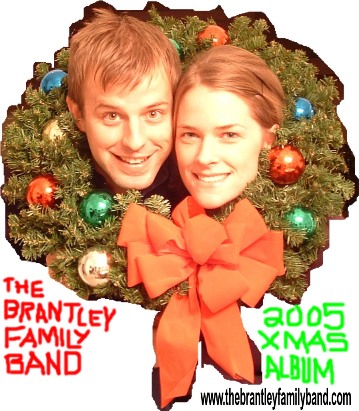 The Brantley Family Band 2005 Xmas Album